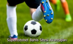 Supertotobet Bahis Sitesi Avantajları