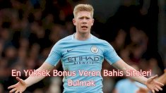 En Yüksek Bonus Veren Bahis Siteleri Bulmak