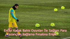 En İyi Kaçak Bahis Oyunları İle Sağlam Para Kazançları Sağlama Fırsatına Erişin